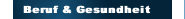 Beruf & Gesundheit