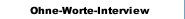 Ohne-Worte-Interview